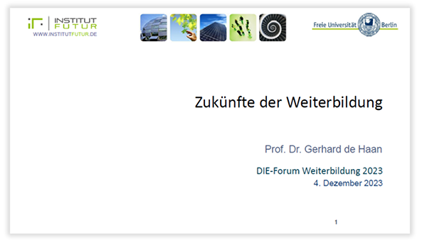 Prof. Dr. Gerhard de Haan: Zukünfte der Weiterbildung