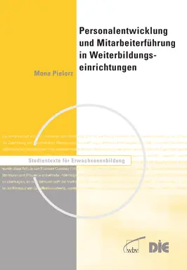 Personalentwicklung und Mitarbeiterführung in Weiterbildungseinrichtungen 